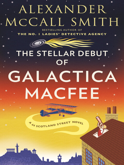 Title details for The Stellar Debut of Galactica Macfee by Alexander McCall Smith - Wait list